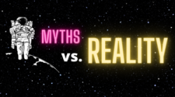 A drawing of an astronaut standing on the Earth against a dark starry background with the words 'myth vs. reality' to the right of the astronaut