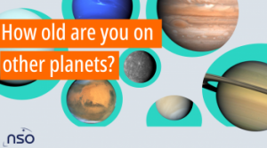 Images of planets with the words "How old are you on other planets?"